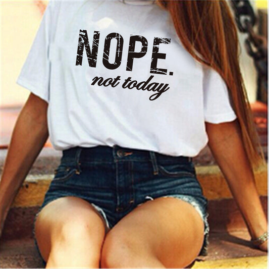 Nope. not today Short-sleeved T-shirt