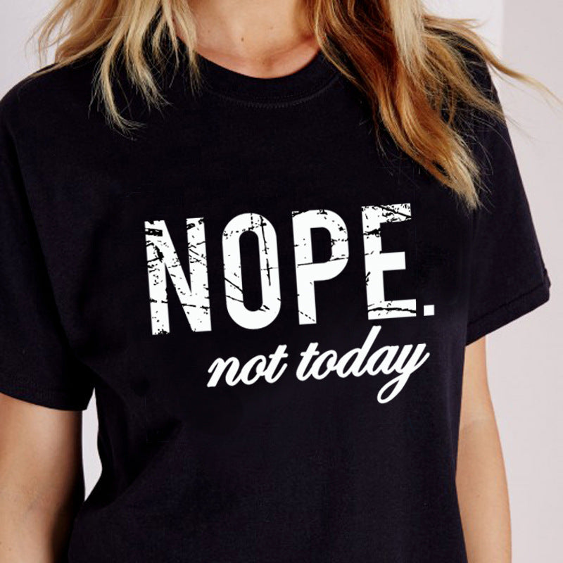 Nope. not today Short-sleeved T-shirt