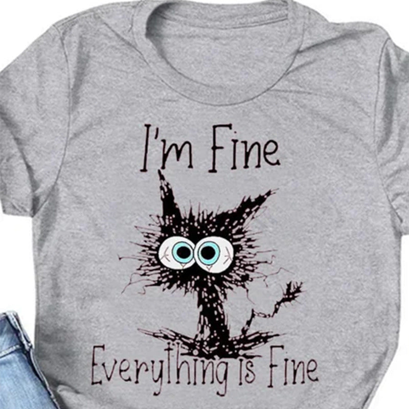 I'm Fine  Everything Is Fine T-shirt