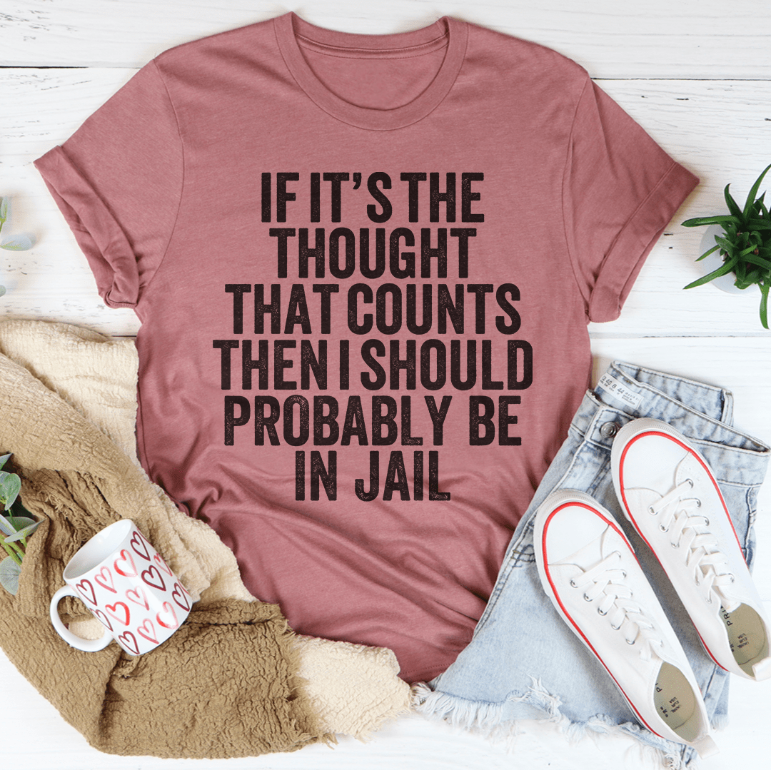 If It's The Thought That Counts T-Shirt