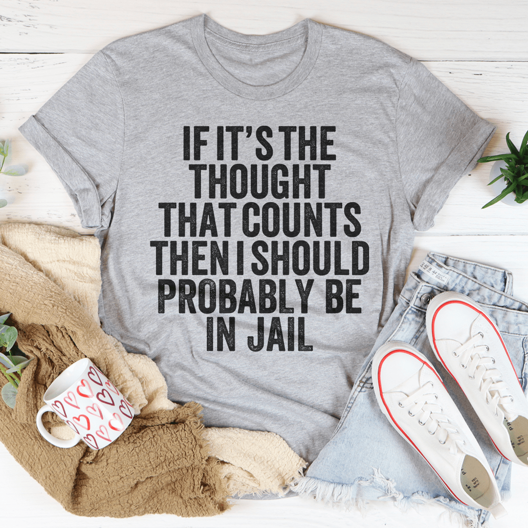 If It's The Thought That Counts T-Shirt